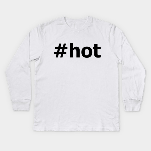 Hot